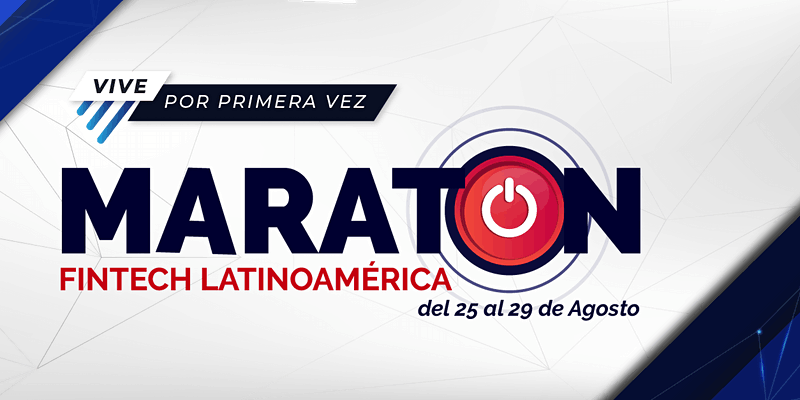 Maratón FINTECH Latinoamerica con los mejores de finanzas y tecnología