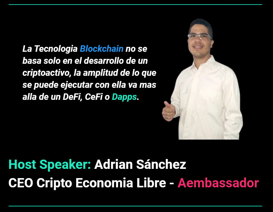 Host Speaker: Adrian Sanchez CEO Cripto Economía Libre