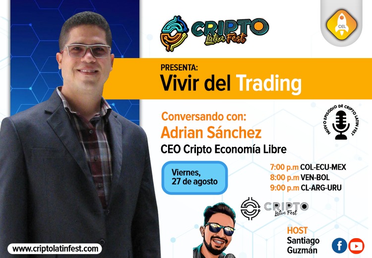 Cripto Economía Libre y Cripto Latín Fest te enseñarán cómo “Vivir del Trading”